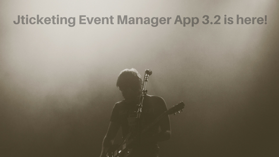 Jticketing Event Manager App v3.2 is here!
